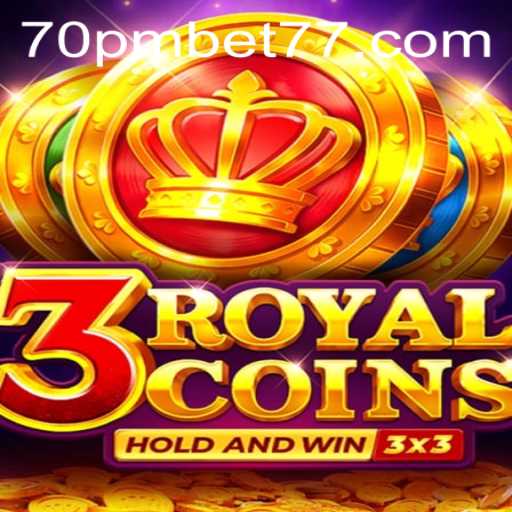 Discover the Exciting World of 3RoyalCoins with 70PMBET