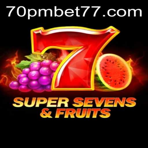 Discover the Thrills of 7SuperSevensFruits with 70PMBET: A Captivating New Game