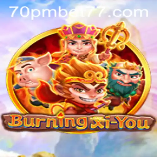 The World of BurningXiYou: A Journey Through Myth and Adventure
