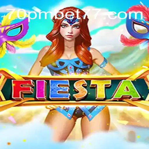Exploring the Vibrant World of Fiesta with 70PMBET