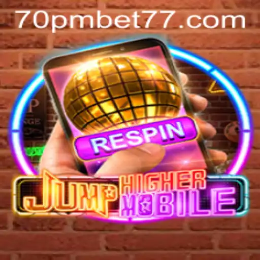 JumpHighermobile: A Thrilling Leap into Virtual Fun with 70PMBET